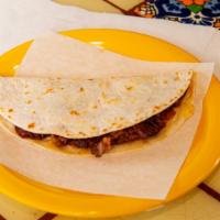 Quesadillas À La Carte · Melted cheese inside a folded grilled flour tortilla. With choice of meat for an additional ...