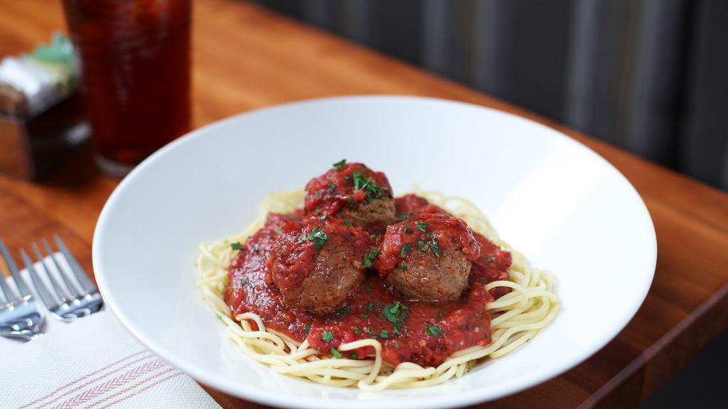 Spaghetti & Meatballs · Marinara or meat sauce.