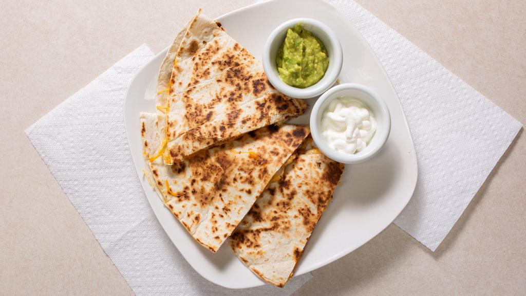 Quesadilla · Served with cheese and beans, side of sour cream and guacamole.