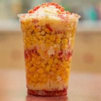 Elote Enchilado · Corn in a cup topped with hot chip, butter, mayo, and parmesan cheese