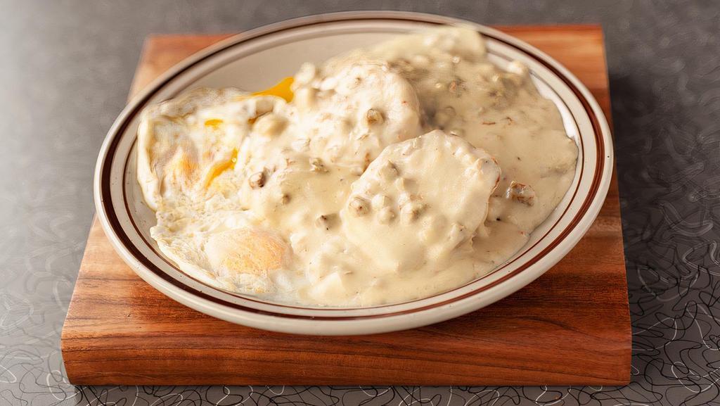 Biscuits & Gravy · Two eggs made your way with two buttermilk biscuits covered in our house-made sausage gravy.