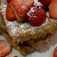 Strawberry French Toast · Loaded with fresh juicy strawberries dusted with powered sugar. Dusted with powdered sugar a...