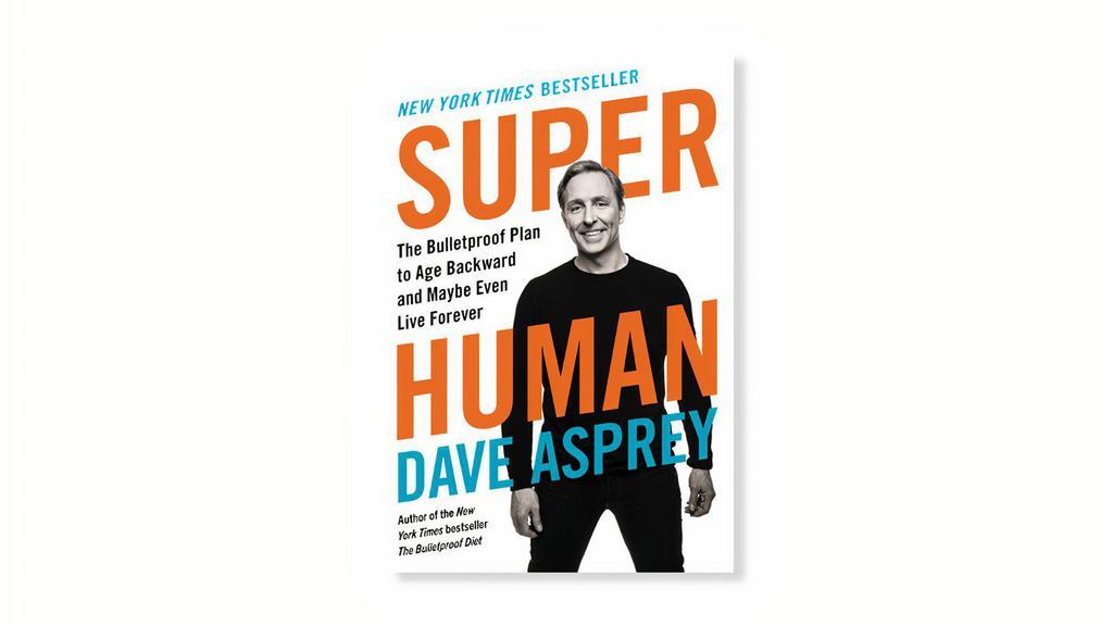 Superhuman · Bulletproof creator Dave Asprey writes about his revolutionary approach to anti-aging. He suffered from multiple symptoms of early aging as a young man, which sparked his desire to work to grow younger with each passing birthday.