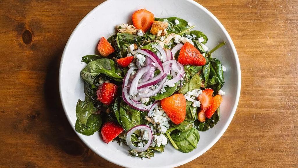 Spinach Salad · Poached chicken, organic spinach, strawberries, sugared pecans, red onions, housemade croutons, Gorgonzola, balsamic vinaigrette.