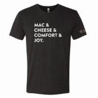 Mac & Cheese & Comfort & Joy Tee · Adult sizes.  Tee color:  Black
Mac & Cheese & Comfort & Joy tee is made from 100% combed ri...