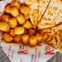 Cheese Quesadilla · Served with tots.