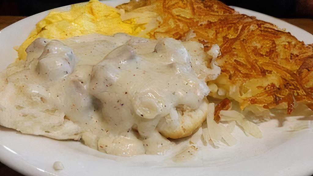 Biscuits & Gravy · Southern biscuits topped with homemade. sausage gravy. Served with hash. browns and two eggs, any style