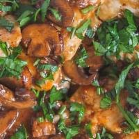 Chicken Marsala · Wine, mushrooms, onions