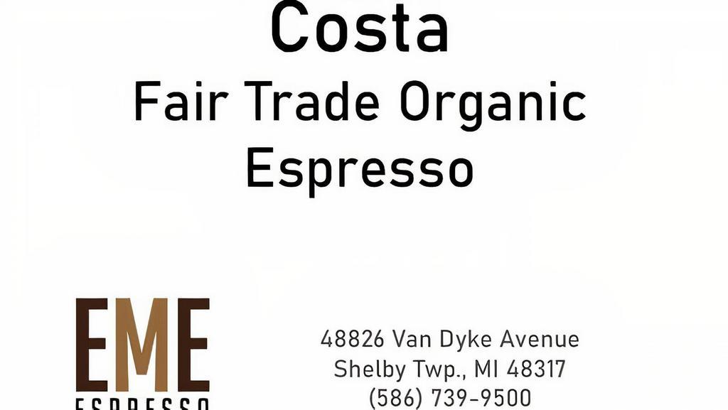 Fair Trade Organic 100% Arabica Beans · Costa Rican fair trade organic beans ,consistently smooth and fragrant 
•Peru swiss water process decaffeinated fair trade organic beans.
•Colombian fair trade organic beans, full and rich with low acidity.