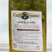 Caffé Nostro™ - Miscela Oro Espresso Coffee Beans · Caffé nostro means “our coffee”. Miscela means 