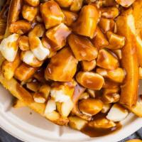 Canadian, Eh!  · French Fries, Cheese Curds, Brown Gravy