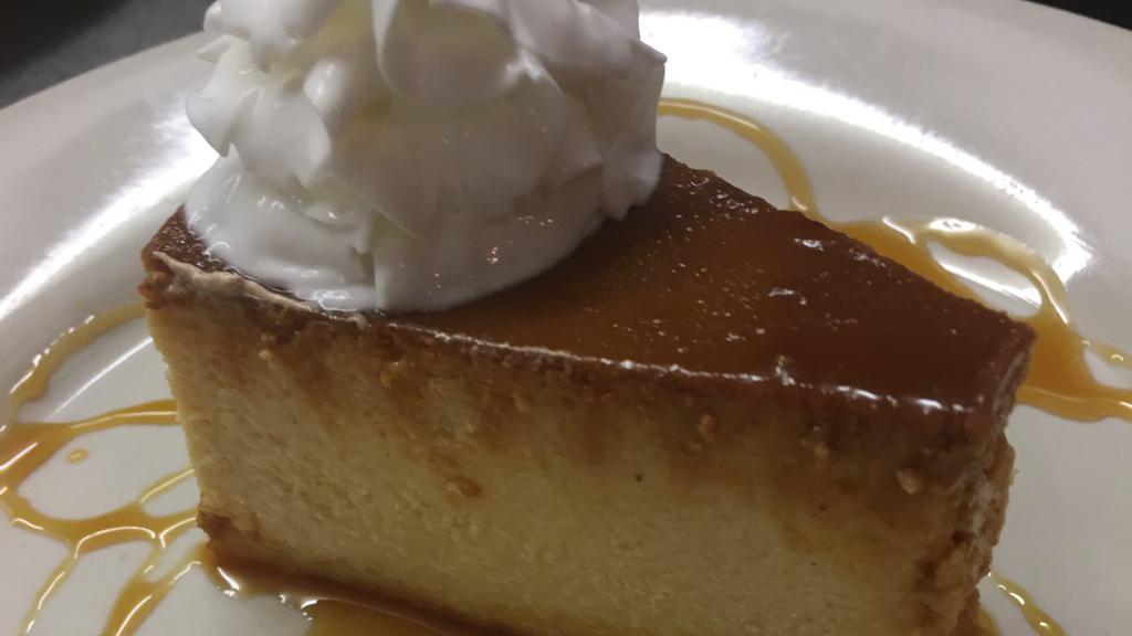 Flan · Vanilla custard made with half a half eggs vanilla and heavy cream then topped with a layer of caramel.