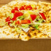 Chicken Blt Quesadilla · 2 flour tortillas, cheese, grilled chicken, bacon & diced tomato topped with lettuce, green ...