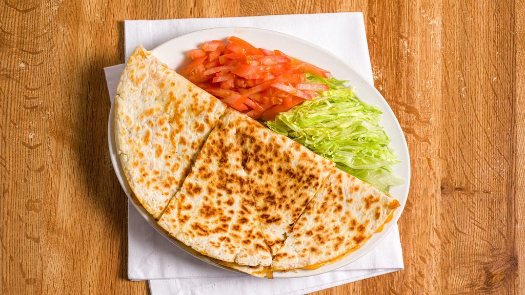 Chicken & Cheese Quesadilla · Fresh Grilled Chicken & Cheese with Grilled Onions and Green Pepper with a side of Lettuce, Tomato, (1) Sour Cream & (1) Salsa