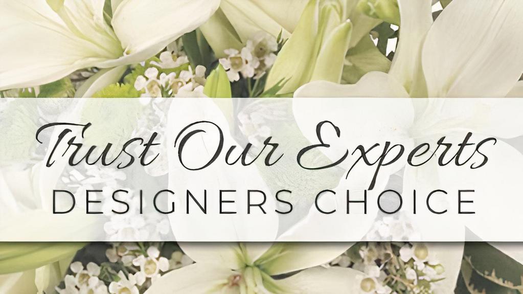 Designer'S Choice Custom Arrangement · Trust our expert designers! Light, bright, and fun, our designers will make something as lovely and unique as the one you're sending flowers to. We'll go above and beyond to make an extra special flower arrangement just for you.