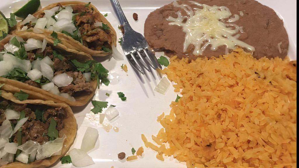 3 Tacos Rice & Beans (Tacos Special Original) · Corn or flour tortilla topped with cilantro, onions, and your choice of meat. Side of rice and beans.