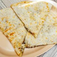 Quesadilla With Meat · Choice of meat - chicken, chorizo, ground beef in a flour tortilla and cheese. Comes with a ...