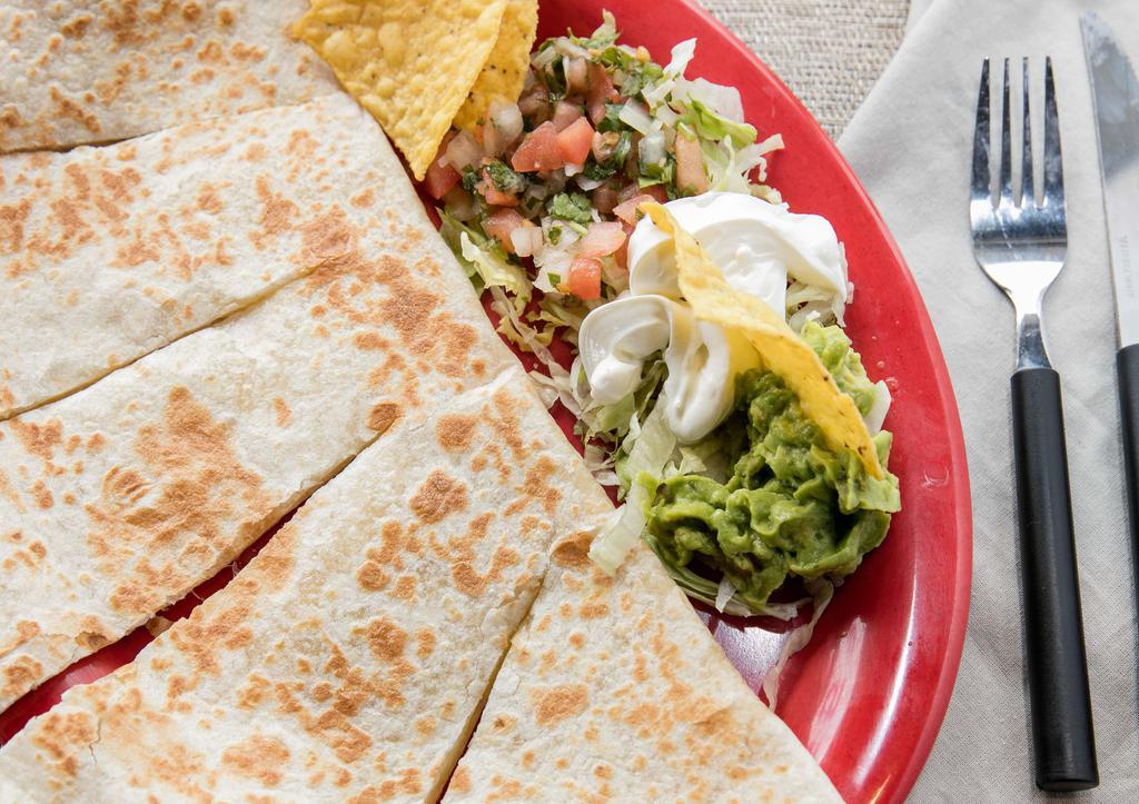 Quesadilla · Choice of meat and served with guacamole, pico de gallo and sour cream on the side served with chips.
