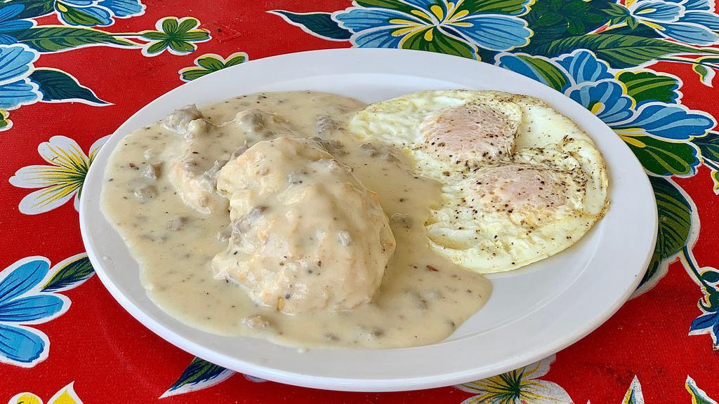 Biscuits & Gravy · Two farm fresh eggs cooked your way and served with homemade buttermilk biscuit, topped with delicious homemade sausage gravy.
