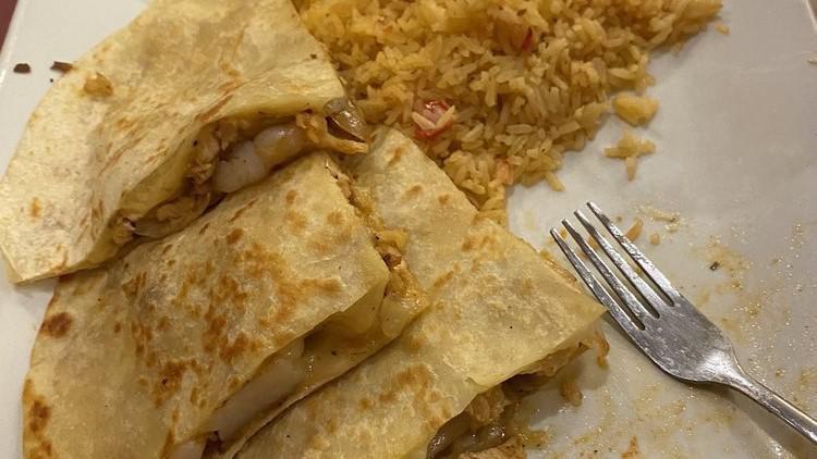 Baja California Quesadilla · Grilled chicken, shrimp, and onions. Served with rice or beans.