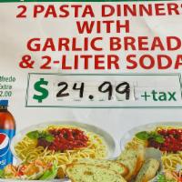 Two Pasta Dinners With Garlic Bread And Two Side Salads Special · Two past dinner plus two side salad plus two  garlic bread
