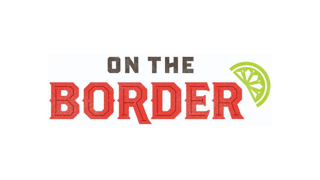 On the Border · Mexican · Latin · Takeout