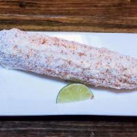 Elotes · Elotes (Roasted corn on the cob) with queso fresco, mayo, chili powder & lime