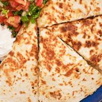 Quesadillas · All the quesadillas are filled with cheese, served with pico de gallo and sour cream. served...