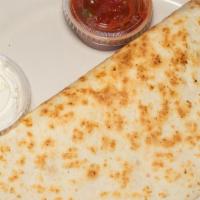 Cheese Quesadilla · Served with salsa and sour cream. Mix cheddar and mozzarella cheese. Choice of plain or hone...