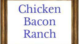 Chicken Bacon Ranch · Grilled Chicken, Bacon