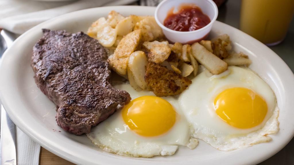 Steak & Egg · 6 Oz bistro steak, two eggs, home fries, and toast.

Consuming raw or under cooked meats. poulty, seafoods, or eggs may increase your risk of foodbome ilness.