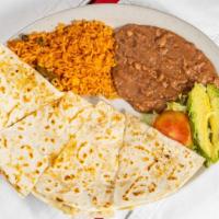 28 Quesadilla Plate · Served with rice, refried beans, salad & avocado slices.