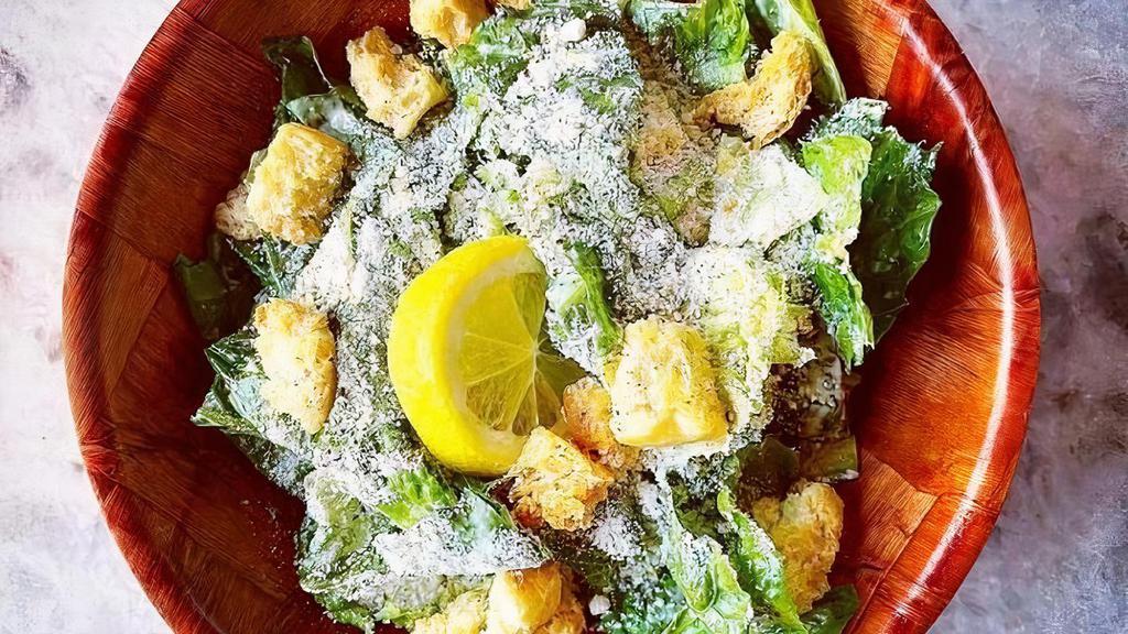 Caesar Salad · romaine, parmesan, focaccia croutons