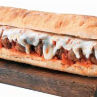 Meatball Sub · Beef meatballs baked with marinara and mozzarella cheese, then sprinkled with Pecorino Roman...