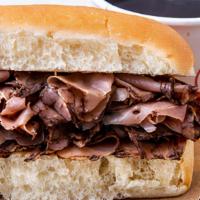 (12) French Dip · Roast beef and butter with au jus on the side.