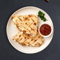 Chicken Quesadilla · Chicken wrapped with cheese in a grilled tortilla