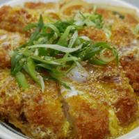 Chicken Katsu Don · Deep Fried Breaded Pork Cutlet, Egg, Onion Simmered in Seasoned Sauce