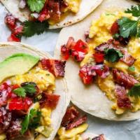 Breakfast Tacos · Eggs and ham, eggs and sausage, eggs and bacon, eggs and potatoes, eggs any style.