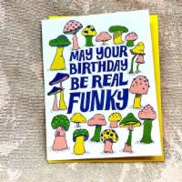 Funky Birthday · May Your Birthday Be Real Funky -card with yellow envelope  (blank inside)
4.25” x 5.5”
Prin...