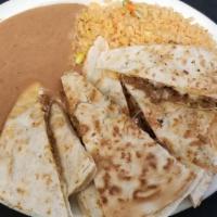 23 Quesadilla Grande Large Quesadilla · large flour tortilla with cheese and your choice of meat  with rice & beans on the side