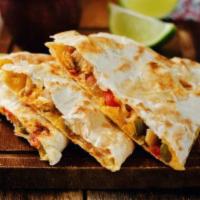 Chicken Quesadilla · Flour tortilla filled with shredded chicken, Mexican blend cheese, and BBQ sauce - grilled t...