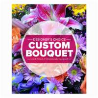 Custom Bouquet - Designer'S Choice · Let our professional floral designers create a fresh and beautiful bouquet of our finest sea...
