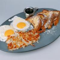 Thick Cut French Toast · Two eggs and hash browns.. (Vegetarian)