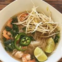 Pho Shrimp (Pho Tom) · Your choice of either beef or chicken noodle soup served with shrimp.