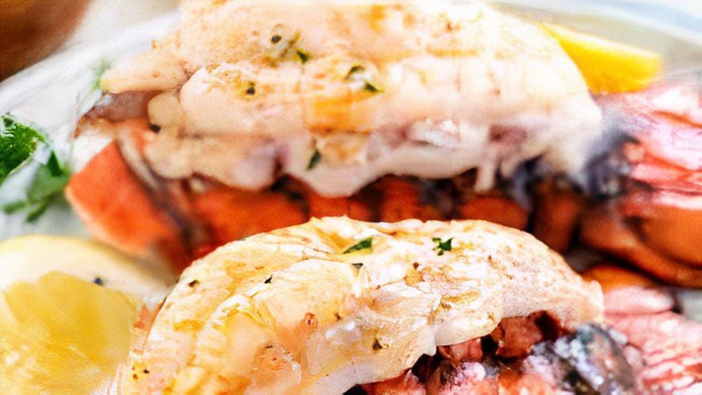 1 Lobster Tail (4 Oz) · Prepared to fit your Entree Meal of choice