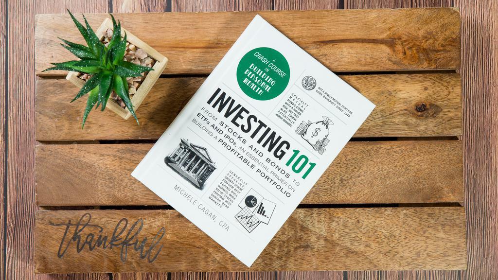 Investing 101: From Stocks &  Bonds To Etfs & Ipos, An Essential Primer On Building Profitable Portf · A crash course in managing personal wealth and building a profitable portfolio—from stocks and bonds to IPOs and more!