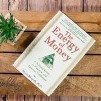 The Energy Of Money: A Spiritual Guide To Financial And Personal Fulfillment · A revolutionary program that can free your financial energy, increase your wealth, and help ...